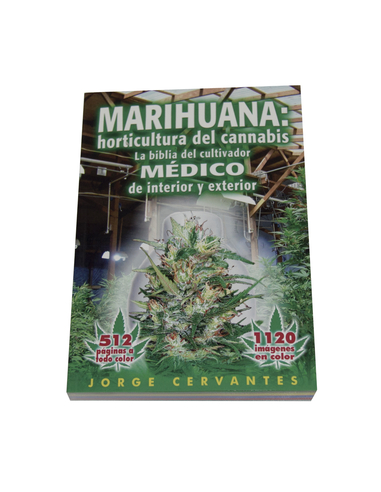 Marihuana : Horticultura del Cannabis (La Biblia)