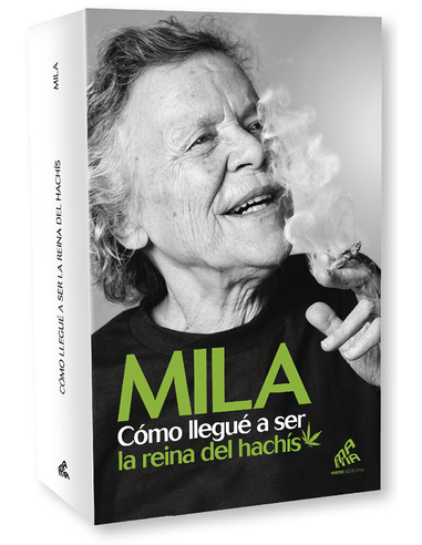 Mila: Como llegué a ser la reina del Hachís